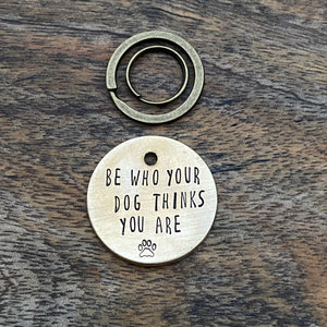 Be Who Your Dog Thinks You Are HOOMAN Keyring
